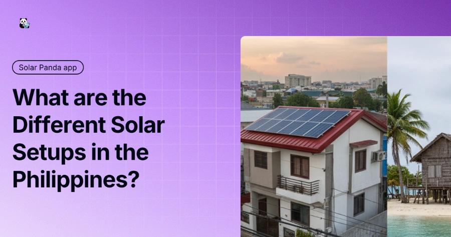 What are the Different Solar Setups in the Philippines?